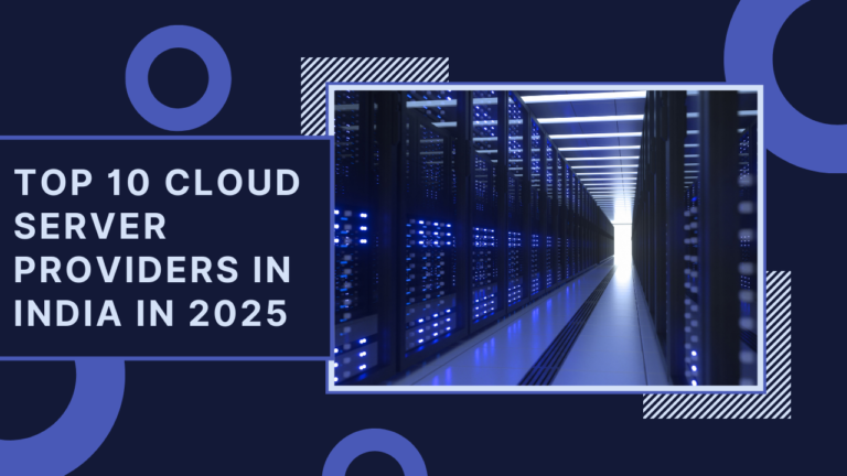Top 10 Cloud Server Providers in India in 2025